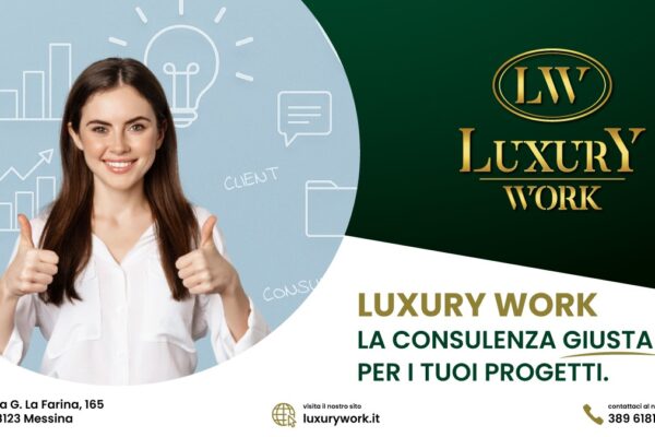 Luxury Work | La consulenza giusta per i tuoi progetti
